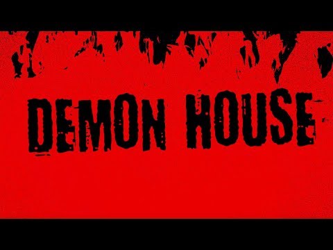 The Demon House — A Film By Zak Bagans